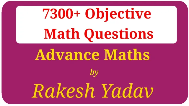 Advance Maths Book by Rakesh Yadav PDF Download